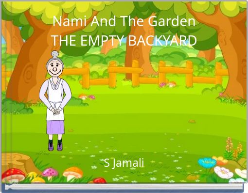 Nami And The Garden THE EMPTY BACKYARD