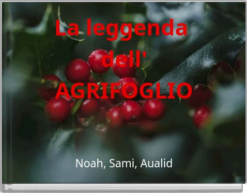 La leggenda dell' AGRIFOGLIO