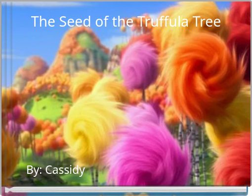 The Seed of the Truffula Tree