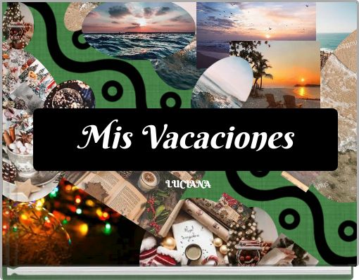 Mis Vacaciones