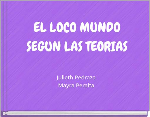 EL LOCO MUNDO SEGUN LAS TEORIAS