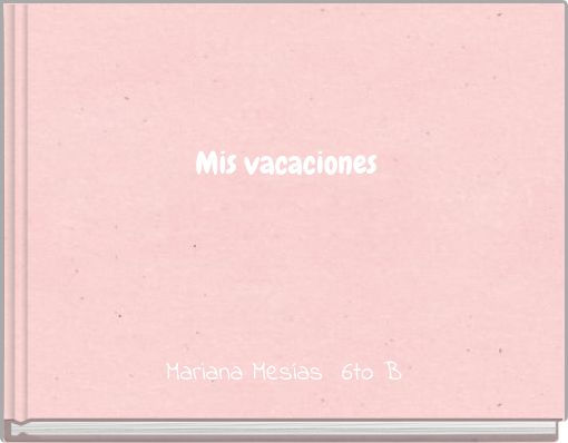 Mis vacaciones