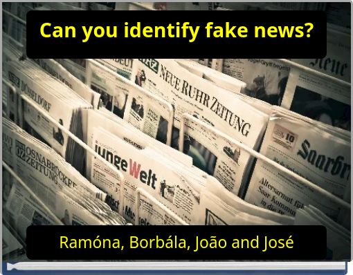 Can you identify fake news?