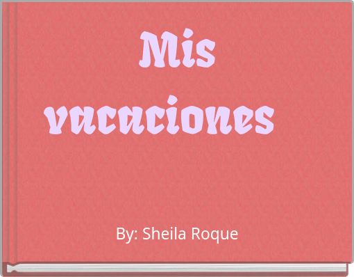 Mis vacaciones