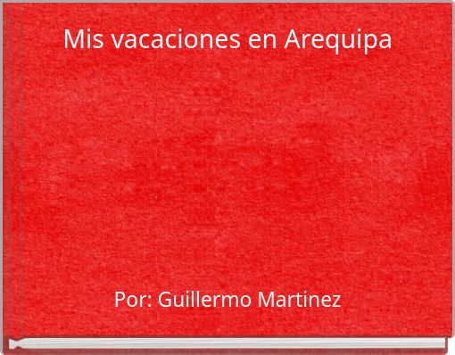 Mis vacaciones en Arequipa