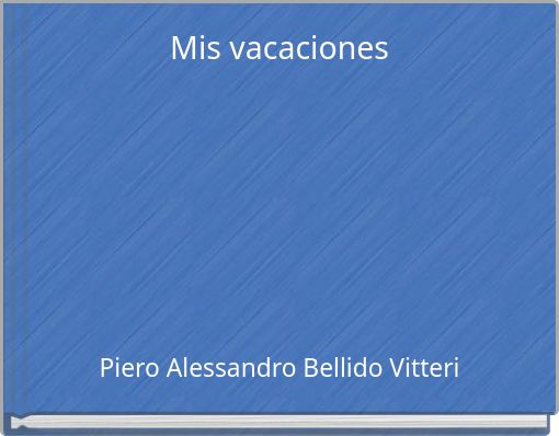 Mis vacaciones