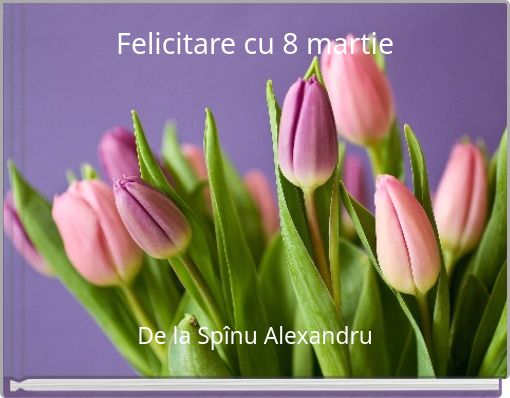 Felicitare cu 8 martie
