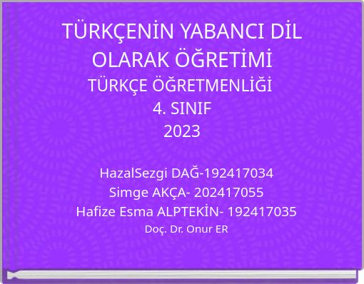 T&Uuml;RK&Ccedil;ENİN YABANCI DİL OLARAK &Ouml;ĞRETİMİ T&Uuml;RK&Ccedil;E &Ouml;ĞRETMENLİĞİ 4. SINIF 2023
