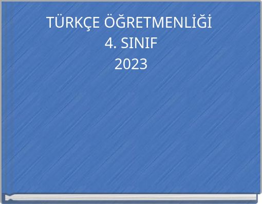 TÜRKÇE ÖĞRETMENLİĞİ 4. SINIF 2023