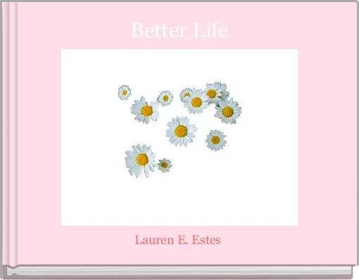 Better Life