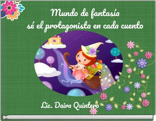 Mundo de fantasía sé el protagonista en cada cuento