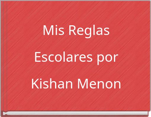 Mis Reglas Escolares por Kishan Menon