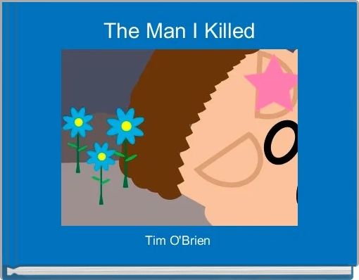 Front cover of 'The Man I Killed' 
