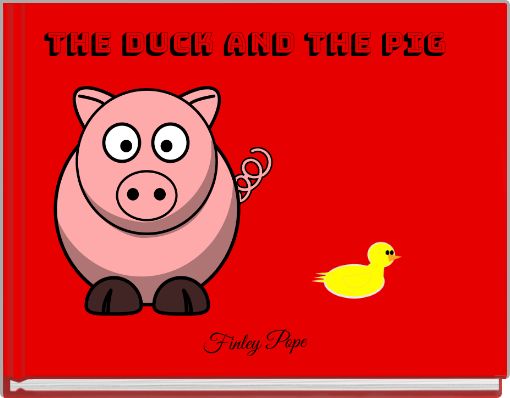 the duck and the pig