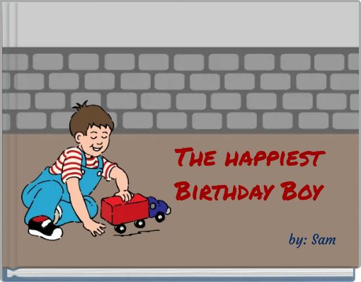 The happiest Birthday Boy