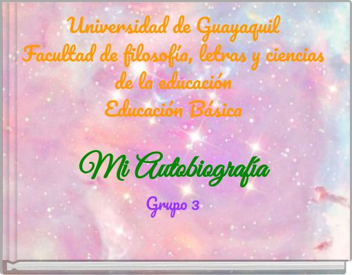 Universidad de Guayaquil Facultad de filosofía, letras y ciencias de la educación Educación Básica