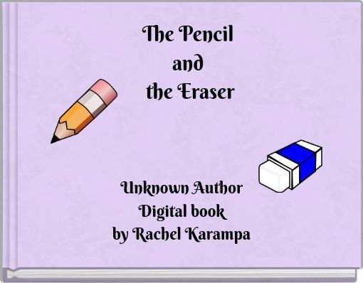 The Pencil and the Eraser