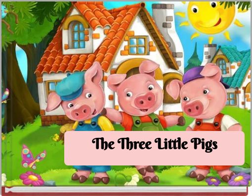 The Three Little Pigs