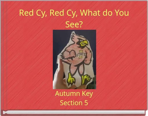 Red Cy, Red Cy, What do You See?
