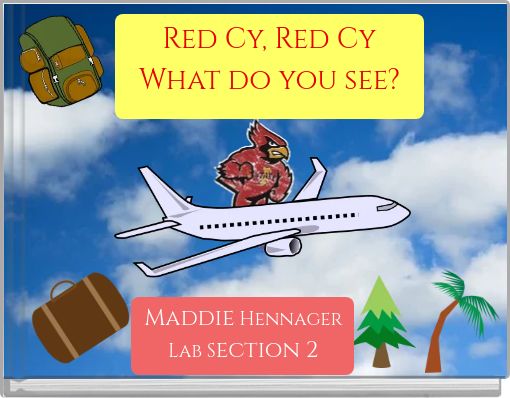 Red Cy, Red Cy What do you see?