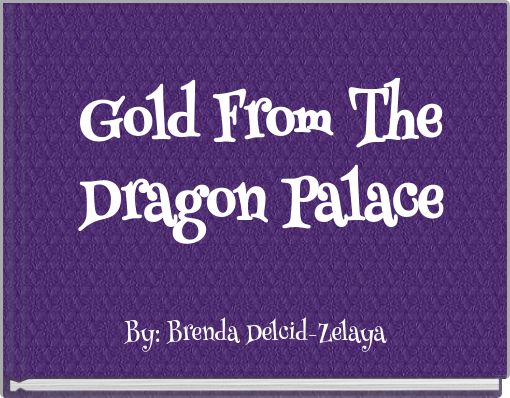 Gold From The Dragon Palace