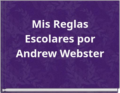 Mis Reglas Escolares por Andrew Webster