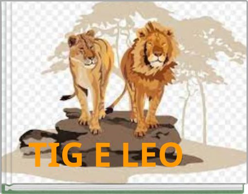 TIG E LEO