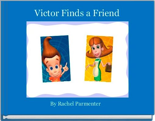 Victor Finds a Friend
