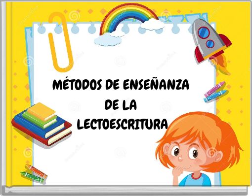 MÉTODOS DE ENSEÑANZA DE LA LECTOESCRITURA