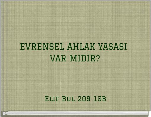 EVRENSEL AHLAK YASASI VAR MIDIR?