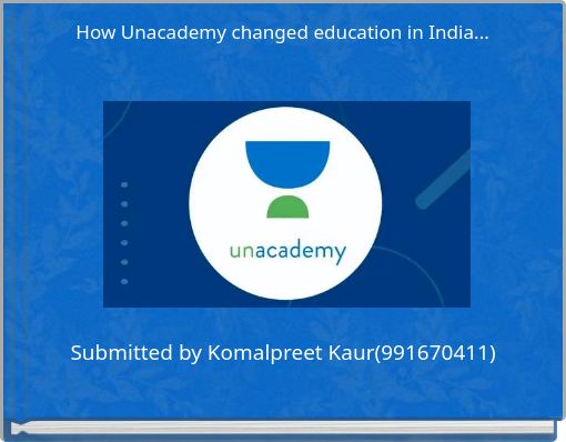 How Unacademy changed education in India...