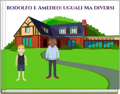 rodolfo e Amedeo: uguali Ma diversi