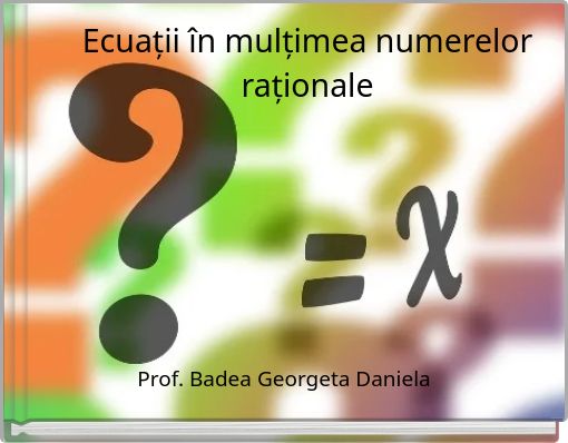 Ecuații &icirc;n mulțimea numerelor raționale