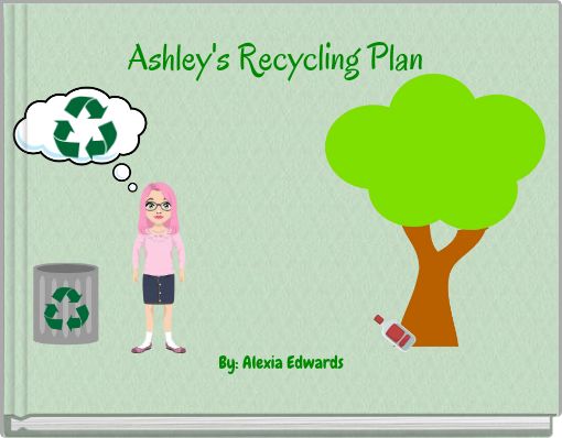 Ashley's Recycling Plan