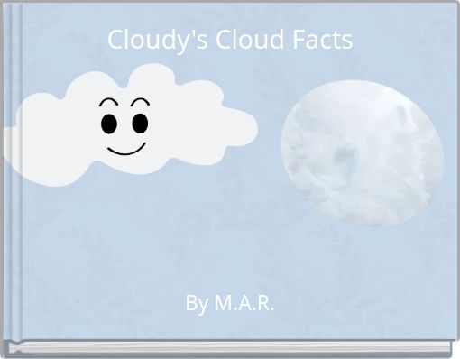 Cloudy's Cloud Facts