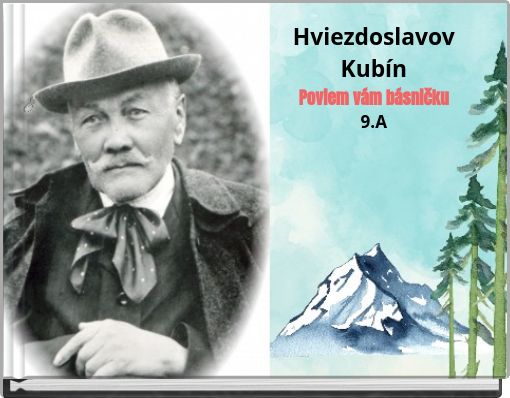 Hviezdoslavov Kubín Poviem vám básničku 9.A