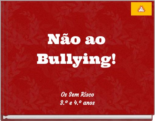 N&atilde;o ao Bullying!