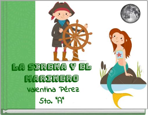 la sirena y el marinero Valentina P&eacute;rez 5to. "A"