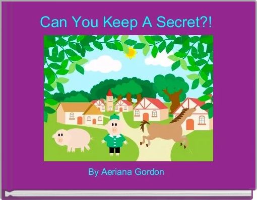 Front cover of 'Can You Keep A Secret?! ' 