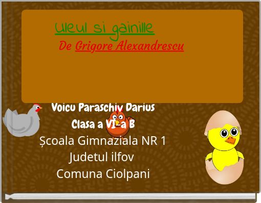 Uleul si gainille De Grigore Alexandrescu