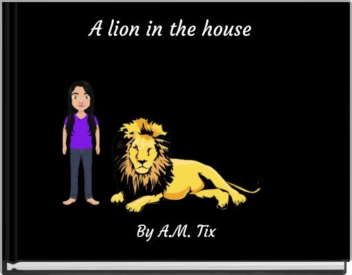 A lion in the house