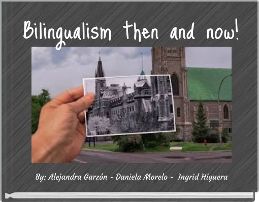 Bilingualism then and now!