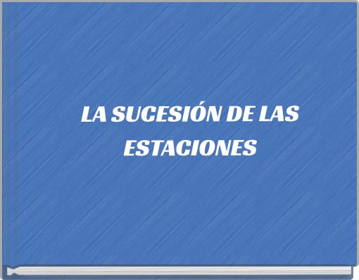 LA SUCESIÓN DE LAS ESTACIONES