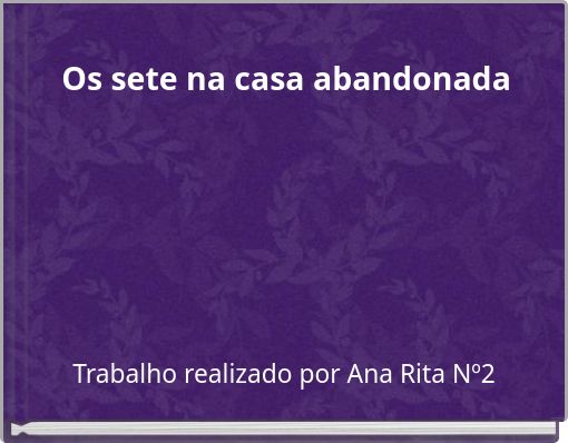 Os sete na casa abandonada