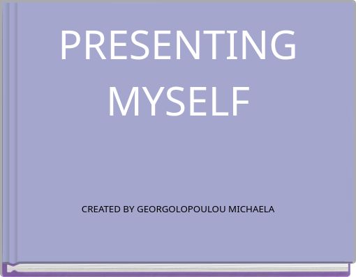 PRESENTING MYSELF