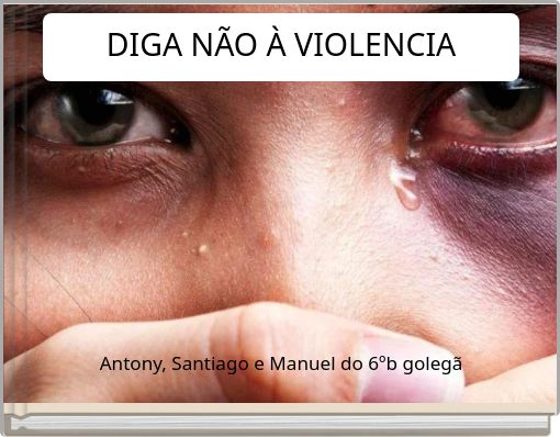 DIGA NÃO À VIOLENCIA