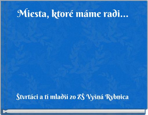 Miesta, ktoré máme radi...