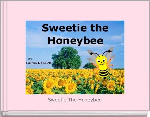 Book Cover for: Sweetie The Honeybee