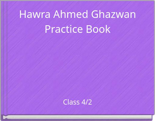 Hawra Ahmed Ghazwan Practice Book
