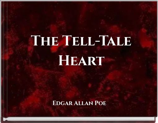 The Tell-Tale Heart